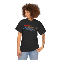 Dirt Racing Unisex Tee - 'We Race Dirt com Over Dirt'